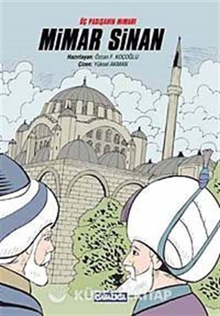 Üç Padişahın Mimarı Mimar Sinan (Çizgi Roman)