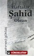 Haftalar Şahid Olsun