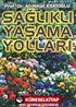 Sağlıklı Yaşama Yolları