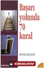 Başarı Yolunda 70 Kural