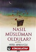 Nasıl Müslüman Oldular?