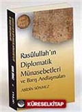 Rasulullah'ın Diplomatik Münasebetleri