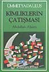 Ümmet ya da Ulus Kimliklerin Çatışması