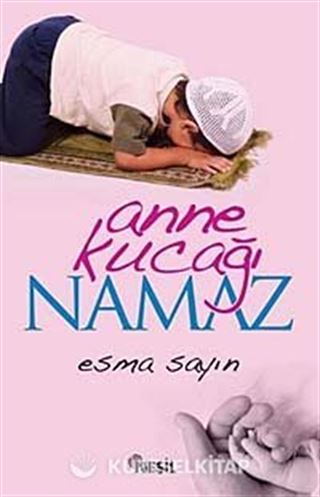 Anne Kucağı Namaz