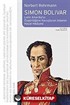 Simon Bolivar / Latin amerika'yı Özgürlüğe Kavuşturan Adamın Hayat Hikayesi