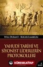 Yahudi Tarihi ve Siyonist Liderlerin Protokolleri