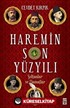 Haremin Son Yüzyılı