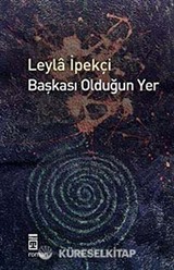 Başkası Olduğun Yer
