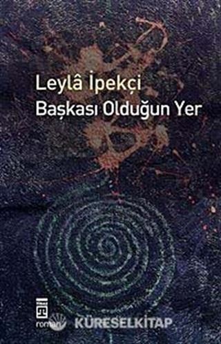 Başkası Olduğun Yer