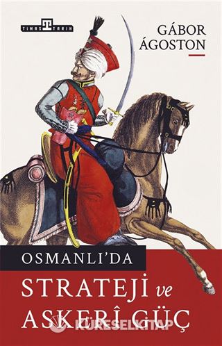 Osmanlı'da Strateji ve Askeri Güç