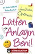 Anne, Baba, Öğretmenim, Lütfen Anlayın Beni