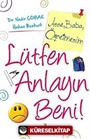 Anne, Baba, Öğretmenim, Lütfen Anlayın Beni