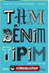 Tam Benim Tipim