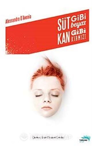 Süt Gibi Beyaz Kan Gibi Kırmızı