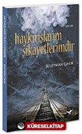 Haykırışlarım Şikayetlerimdir