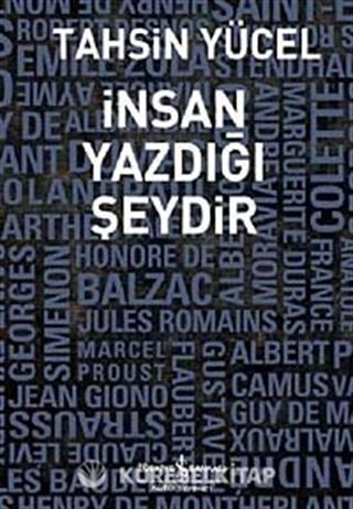 İnsan Yazdığı Şeydir