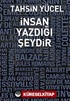 İnsan Yazdığı Şeydir