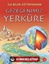 Gezegenimiz Yerküre / İlk Bilim Kütüphanem