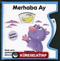 Merhaba Ay / Eğlenceli Eğitim Serisi -3