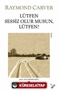 Lütfen Sessiz Olur Musun, Lütfen?