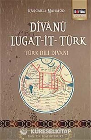Divanü Lugat-it- Türk / Türk Dili Divanı