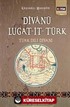 Divanü Lugat-it- Türk / Türk Dili Divanı