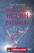 Üzülme Allah Bizimle