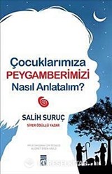 Çocuklarımıza Peygamberimizi Nasıl Anlatalım?