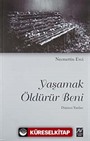 Yaşamak Öldürür Beni