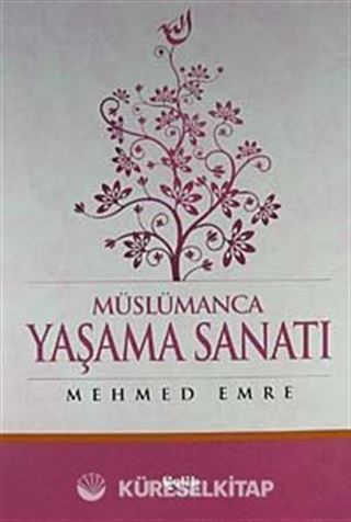Müslümanca Yaşama Sanatı