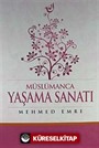 Müslümanca Yaşama Sanatı