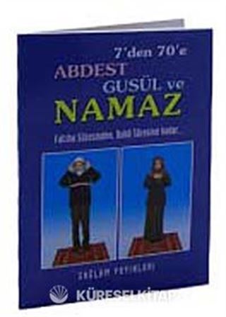 7'den 70'e Abdest Gusül ve Namaz (Kod 13) (Cep Boy)