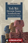 Yol / Re: Dersim İnanç Sembolizmi