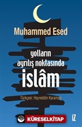 Yolların Ayrılış Noktasında İslam