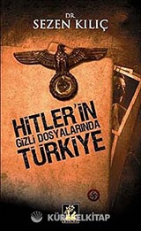 Hitler'in Gizli Dosyalarında Türkiye