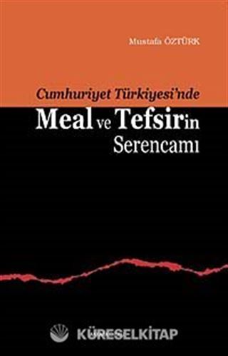 Meal ve Tefsirin Serencamı (Cumhuriyet Türkiyesi'nde)