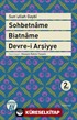 Sohbetname - Biatname - Devre-i Arşiyye