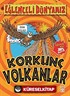 Korkunç Volkanlar / Eğlenceli Dünyamız