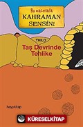 Taş Devrinde Tehlike / Bu Macerada Kahraman Sensin