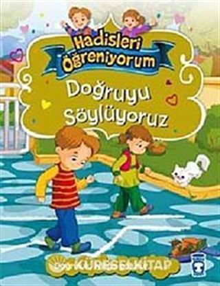 Doğruyu Söylüyoruz / Hadisleri Öğreniyorum