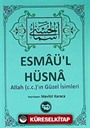 Esmaü'l Hüsna / Allah (c.c.)'ın Güzel İsimleri