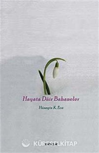 Hayata Dair Bahaneler