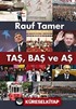 Taş, Baş ve Aş