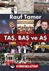 Taş, Baş ve Aş