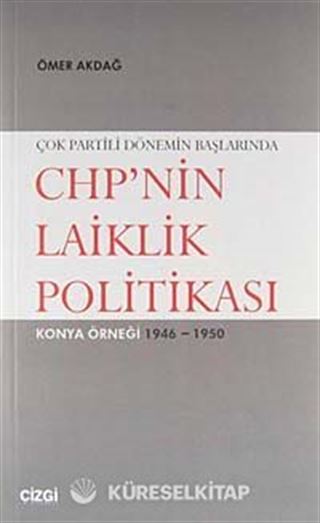 Çok Partili Dönemin Başlarında CHP'nin Laiklik Politikası