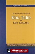 Şii-Sünni Polemiğinde Ebu Talib ve Dini Konumu