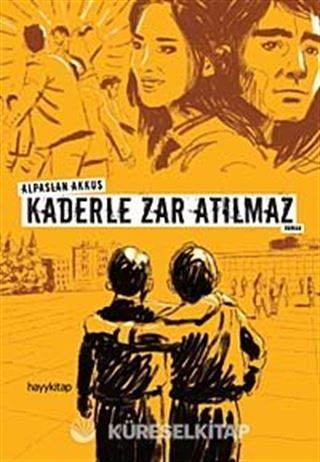 Kaderle Zar Atılmaz