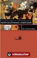 Rivayetler ve Yorumlarla Akaid Oluşturmak ve Kabir Azabı