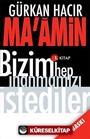 Ma'amin Bizim Hep İnanmamızı İstediler