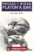 Prozac'ı Bırak Platon'a Bak